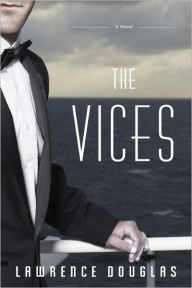 Title: The Vices: A Novel, Author: Lawrence Douglas