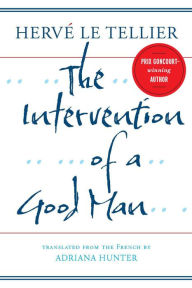 Title: The Intervention of a Good Man, Author: Hervé Le Tellier