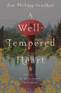 A Well-tempered Heart: A Novel