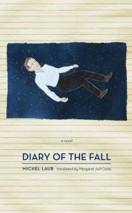 Title: Diary of the Fall, Author: Michel Laub