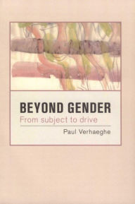 Title: Beyond Gender: From Suject to Drive, Author: Paul Verhaeghe