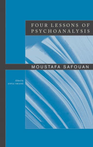 Title: Four Lessons of Psychoanalysis, Author: Moustafa Safouan