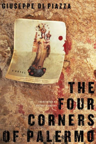 Title: The Four Corners of Palermo: A Novel, Author: Giuseppe Di Piazza