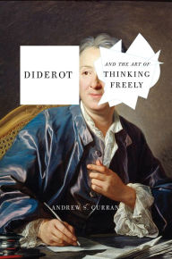 Title: Diderot and the Art of Thinking Freely, Author: Andrew S. Curran