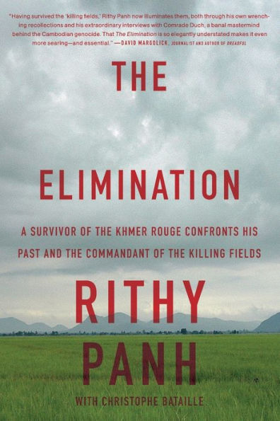 the Elimination: A Survivor of Khmer Rouge Confronts His Past and Commandant Killing Fields