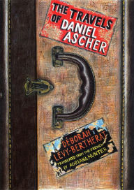 Title: The Travels of Daniel Ascher: A Novel, Author: Déborah Lévy-Bertherat