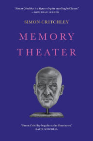 Title: Memory Theater: A Novel, Author: Simon Critchley