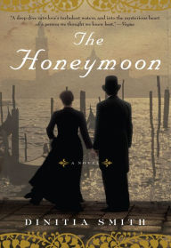 Title: The Honeymoon: A Novel of George Eliot, Author: Dinitia Smith