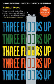 Title: Three Floors Up: A Novel, Author: Eshkol Nevo