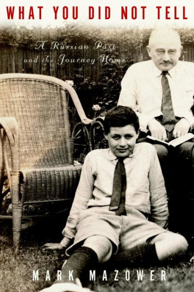 What You Did Not Tell: A Russian Past and the Journey Home