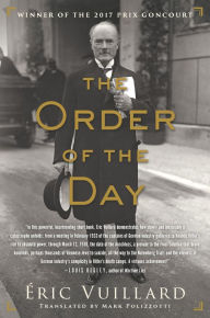 Electronic free ebook download The Order of the Day (Prix Goncourt Winner) in English 9781635420401 by Éric Vuillard, Mark Polizzotti