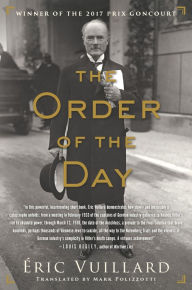 Title: The Order of the Day (Prix Goncourt Winner), Author: Éric Vuillard