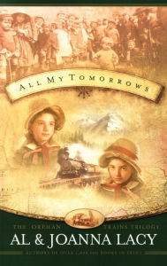 Title: All My Tomorrows, Author: Al Lacy