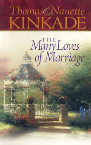 Title: The Many Loves of Marriage, Author: Thomas Kinkade