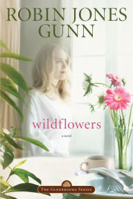 Title: Wildflowers: Book 8 in the Glenbrooke Series, Author: Robin Jones Gunn
