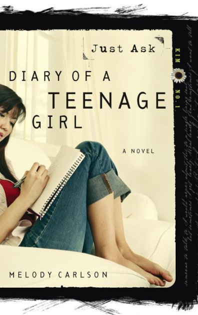 Just Ask (Diary of a Teenage Girl Series: Kim #1) by Melody Carlson ...