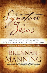 Title: The Signature of Jesus, Author: Brennan Manning