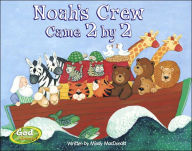 Title: Noah's Crew Came 2 by 2, Author: Mindy Macdonald