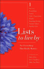 Lists to Live By: The First Collection: For Everything that Really Matters