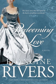 Title: Redeeming Love, Author: Francine Rivers