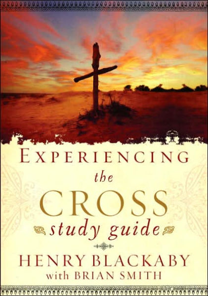 Experiencing the Cross Study Guide: Your Greatest Opportunity for Victory Over Sin