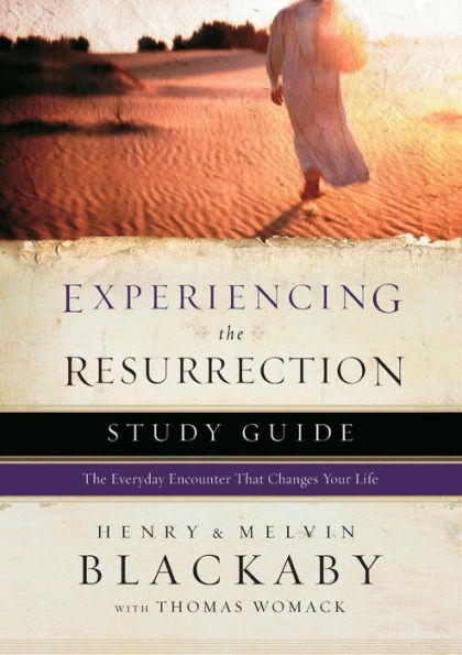 Experiencing The Resurrection Study Guide: Everyday Encounter That Changes Your Life