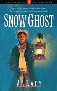 Title: Snow Ghost, Author: Al Lacy