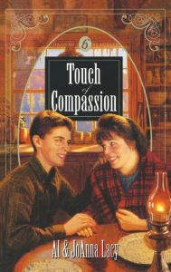 Title: Touch of Compassion, Author: Al Lacy