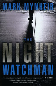 Title: The Night Watchman, Author: Mark Mynheir