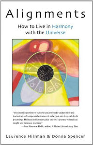 Title: Alignments: How to Live in Harmony with the Universe, Author: Laurence Hillman