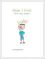 How I Feel: A Book about Diabetes