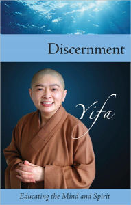 Title: Discernment: Educating the Mind and Spirit, Author: Venerable Yifa