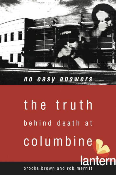 No Easy Answers: The Truth Behind Death at Columbine High School