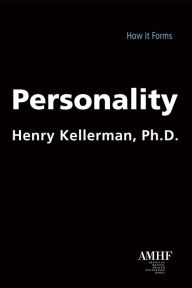 Title: Personality: How It Forms, Author: Henry Kellerman PhD