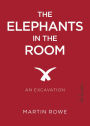 The Elephants in the Room: An Excavation