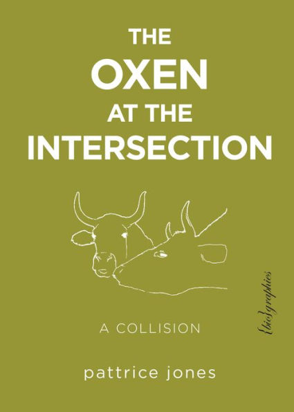 the Oxen at Intersection: A Collision (or, Bill and Lou Must Die: Real-Life Murder Mystery from Green Mountains of Vermont)