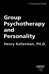 Title: Group Pyschotherapy and Personality, Author: Henry Author Kellerman