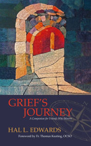 Title: Grief's Journey: A Companion for Friends Who Mourn, Author: Hal L. Edwards