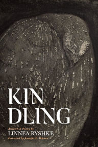 Kindling: Artwork & Poetry