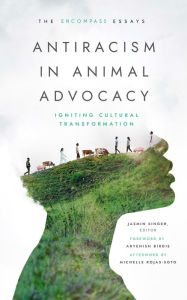 Amazon books free downloads Antiracism in Animal Advocacy: Igniting Cultural Transformation by  (English literature)