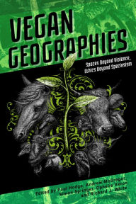 Free books to download on my ipod Vegan Geographies: Spaces Beyond Violence, Ethics Beyond Speciesism 9781590566589 (English literature) by  MOBI ePub PDB