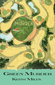 Title: Green Murder, Author: Keith Miles