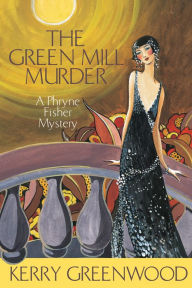 Title: The Green Mill Murder (Phryne Fisher Series #5), Author: Kerry Greenwood