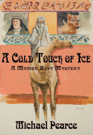 Title: A Cold Touch of Ice: A Mamur Zapt Mystery, Author: Michael Pearce