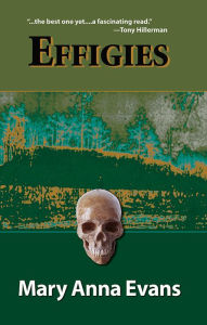 Title: Effigies (Faye Longchamp Series #3), Author: Mary Anna Evans