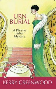 Title: Urn Burial (Phryne Fisher Series #8), Author: Kerry Greenwood