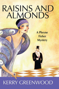 Title: Raisins and Almonds (Phryne Fisher Series #9), Author: Kerry Greenwood