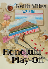 Title: Honolulu Play-Off, Author: Keith Miles