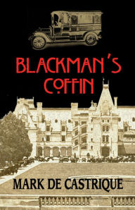 Title: Blackman's Coffin (Sam Blackman Series #1), Author: Mark de Castrique