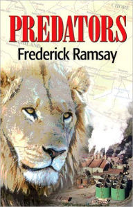 Title: Predators: A Botswana Mystery, Author: Frederick Ramsay